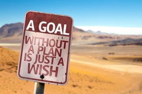 A goal without a plan is just a wish